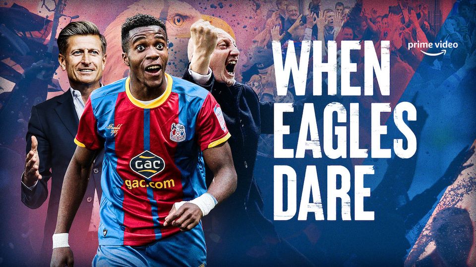 When Eagles Dare: Crystal Palace’s ‘legacy piece’